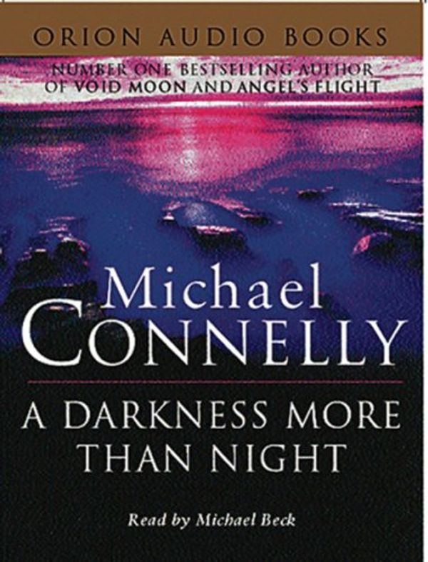 Cover Art for 9780752876627, A Darkness More Than Night by Michael Connelly