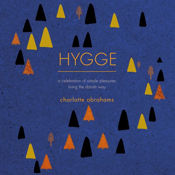 Cover Art for B01LBKOKLM, Hygge: A Celebration of Simple Pleasures. Living the Danish Way. (Unabridged) by Unknown