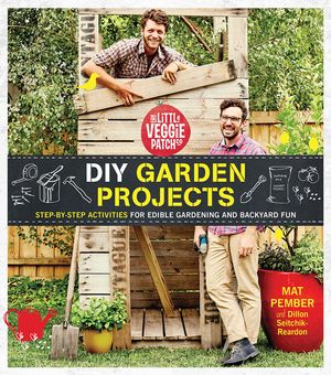 Cover Art for 9781743790625, The Little Veggie Patch DIY for Edible Gardens by Mat Pember