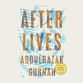Cover Art for 9780593626511, Afterlives by Abdulrazak Gurnah