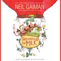 Cover Art for 9780062305886, Fortunately, the Milk by Neil Gaiman, Neil Gaiman