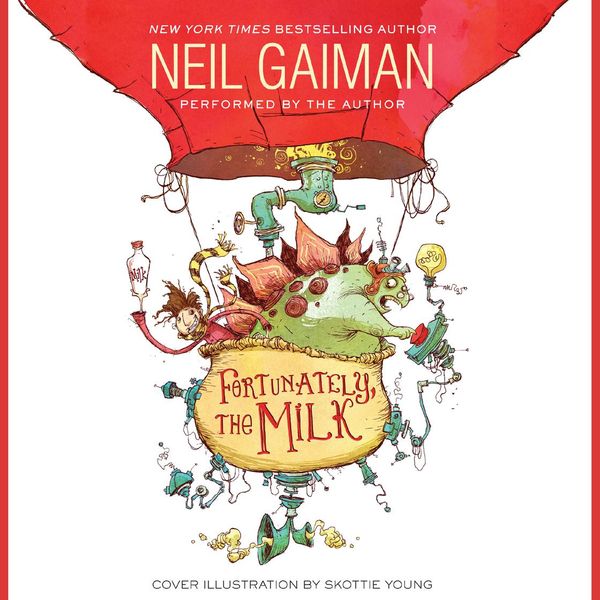 Cover Art for 9780062305886, Fortunately, the Milk by Neil Gaiman, Neil Gaiman