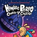 Cover Art for 9781338601336, Hombre Perro: Churre y castigo (Dog Man: Grime and Punishment) (Spanish Edition) by Dav Pilkey