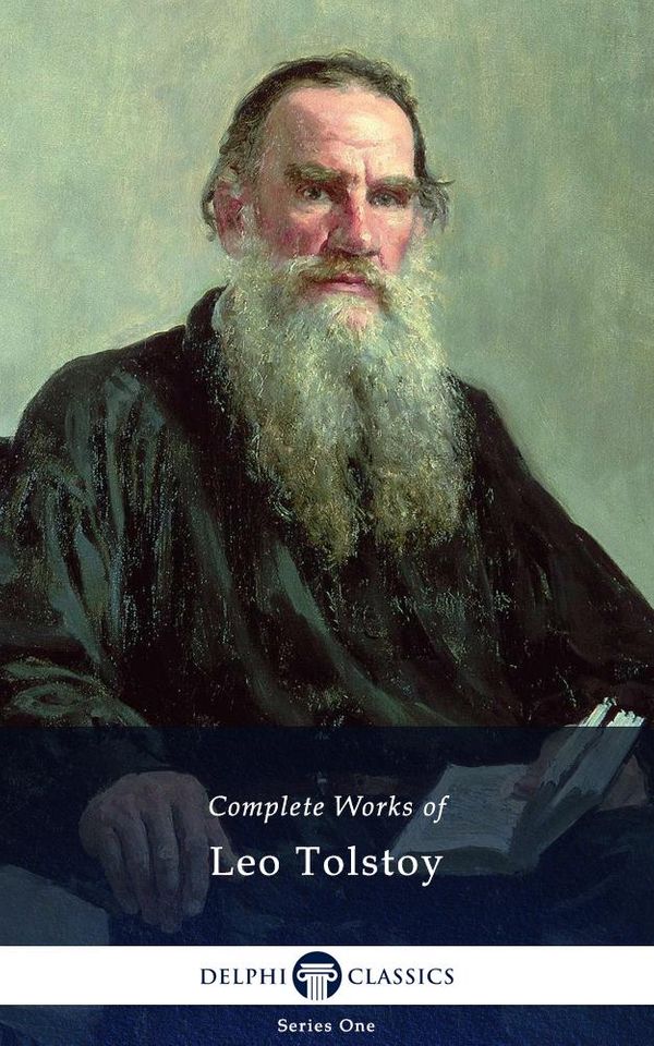 Cover Art for 9781908909183, Complete Works of Leo Tolstoy (Delphi Classics) by Delphi Classics, Leo Tolstoy