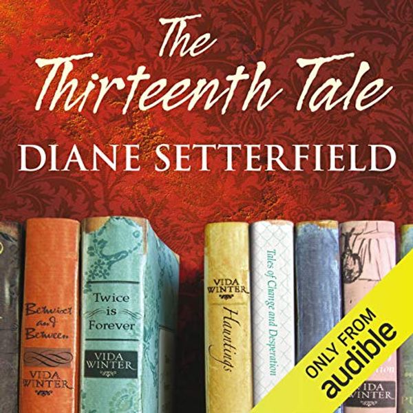 Cover Art for B00NX4ZYTC, The Thirteenth Tale by Diane Setterfield