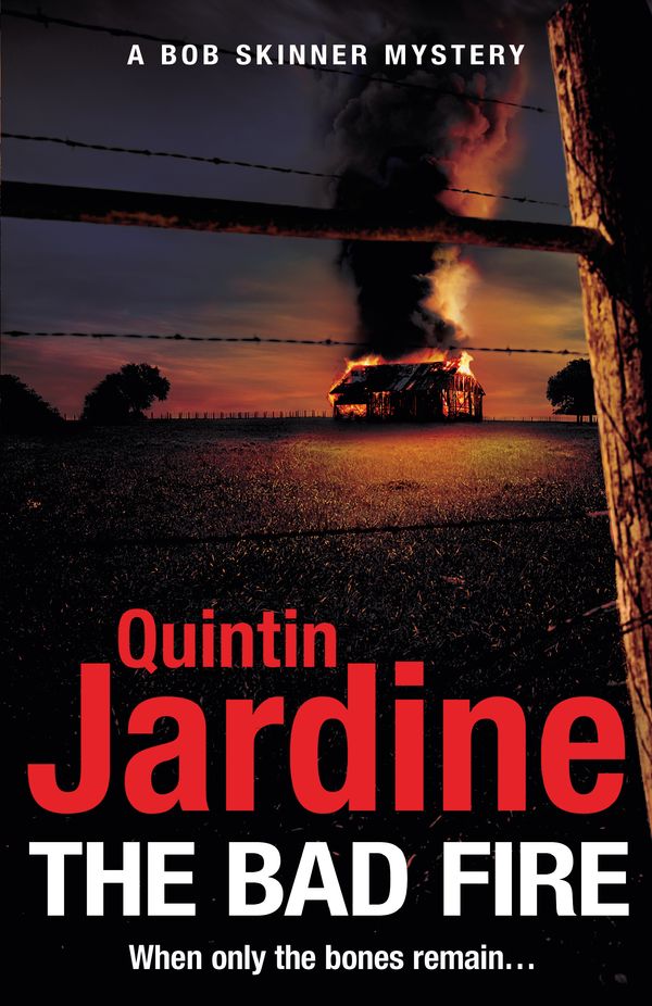 Cover Art for 9781472255778, The Bad Fire (Bob Skinner series, Book 31) by Quintin Jardine
