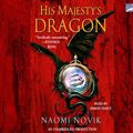 Cover Art for 9781415940143, His Majesty's Dragon by Naomi Novik