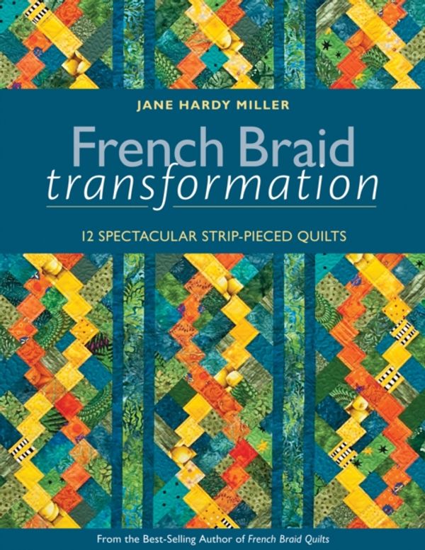 Cover Art for 9781607052289, French Braid Transformation by Jane Hardy Miller