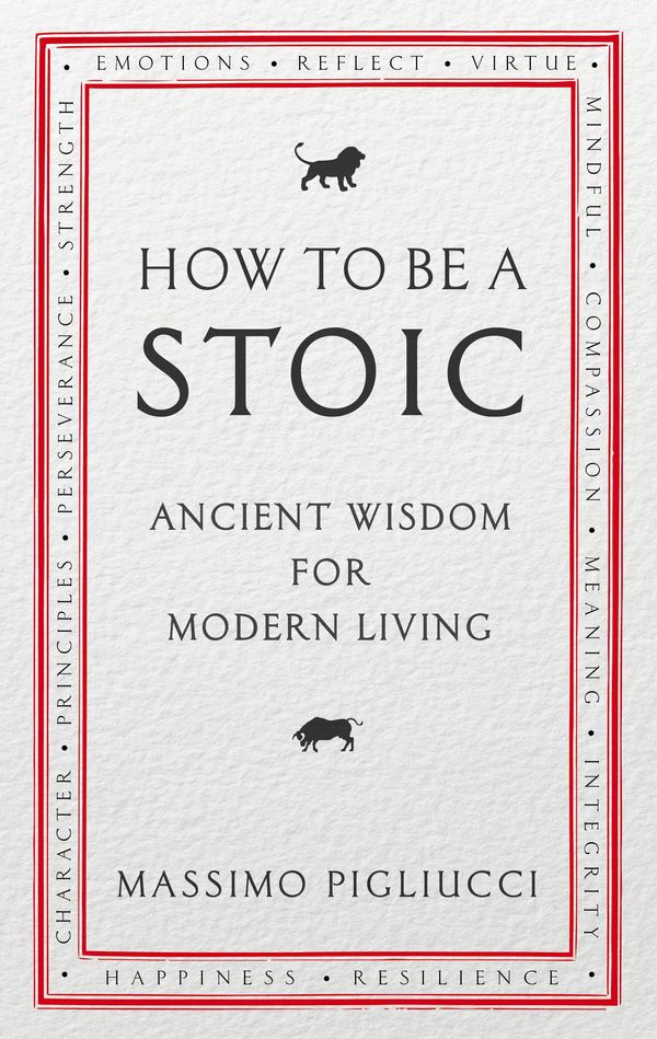 Cover Art for 9781846045073, How To Be A Stoic by Massimo Pigliucci