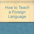 Cover Art for 9780044070016, How to Teach a Foreign Language by Otto Jespersen