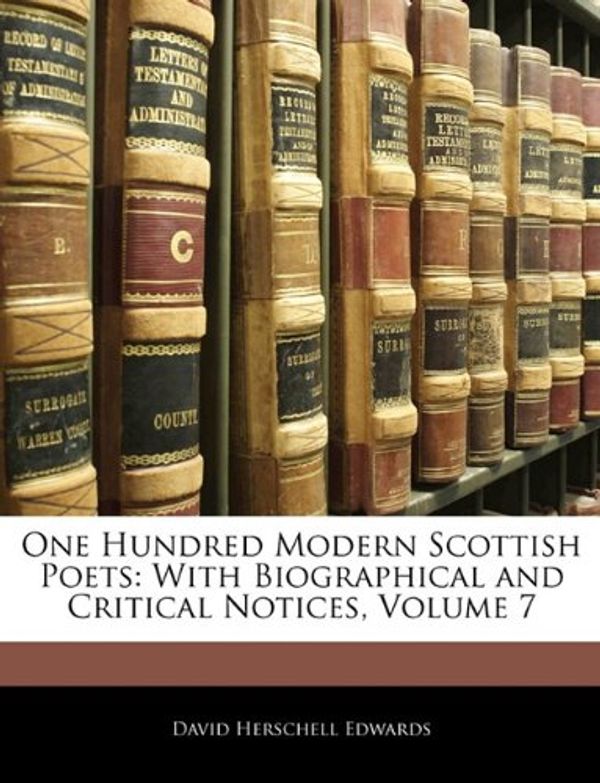 Cover Art for 9781144687425, One Hundred Modern Scottish Poets by David Herschell Edwards