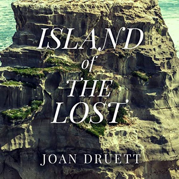 Cover Art for 9781799992523, Island of the Lost: Shipwrecked at the Edge of the World by Joan Druett