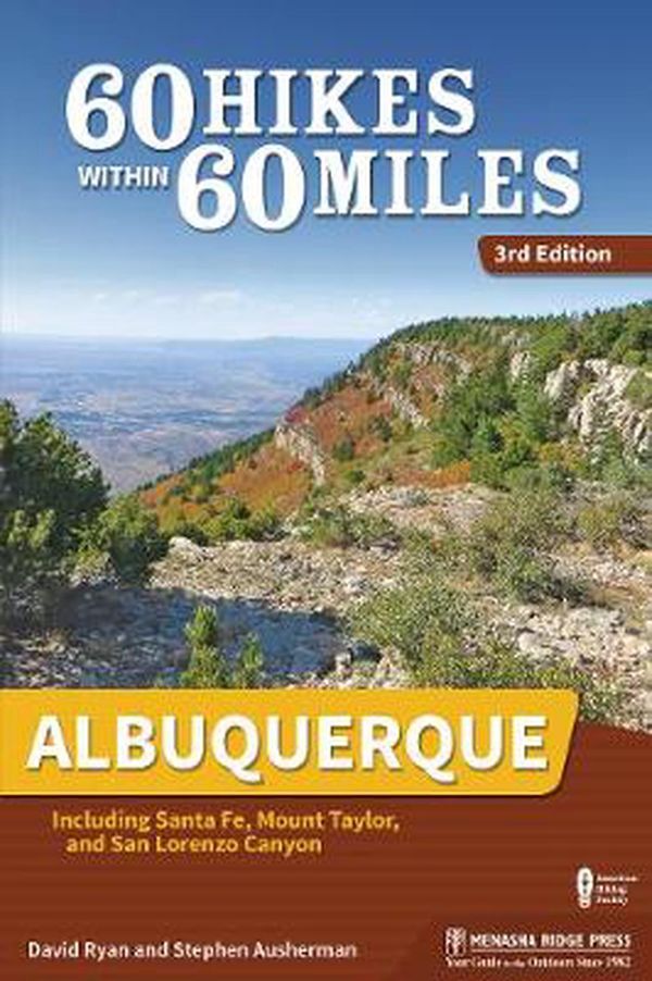 Cover Art for 9781634041546, 60 Hikes Within 60 Miles: AlbuquerqueIncluding Santa Fe, Mount Taylor, and San Loren... by David Ryan, Stephen Ausherman