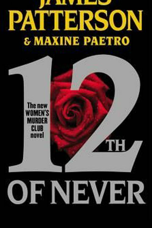 Cover Art for 9781455515783, 12th of Never (Women's Murder Club) by James Patterson, Maxine Paetro