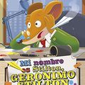 Cover Art for 9788408149750, Geronimo Stilton 1. Mi nombre es Stilton, Geronimo Stilton by Geronimo Stilton