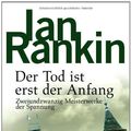 Cover Art for 9783442456055, Der Tod ist erst der Anfang by Ian Rankin