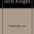 Cover Art for 9789994786152, The High-Tech Knight by Leo Frankowski