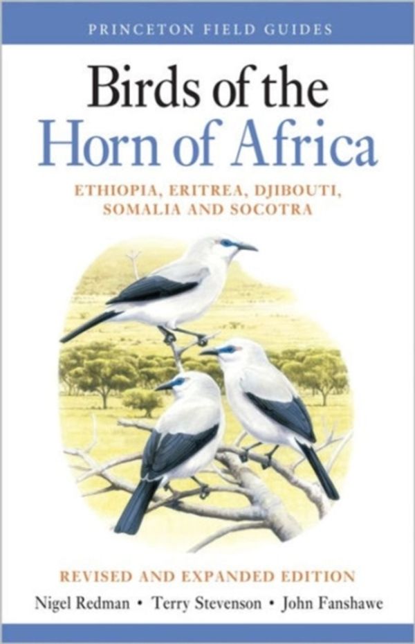 Cover Art for 9780691172897, Birds of the Horn of Africa: Ethiopia, Eritrea, Djibouti, Somalia, and Socotra by Nigel Redman