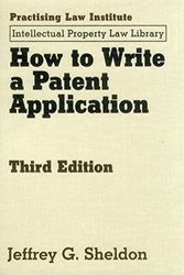 Cover Art for 9781402425608, How to Write a Patent Application by Jeffrey G Sheldon