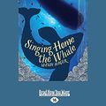 Cover Art for 9781459689367, Singing Home the Whale by Mandy Hager