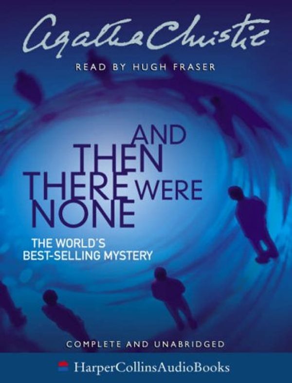 Cover Art for 9780007158409, And Then There Were None: Complete and Unabridged by Agatha Christie