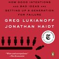 Cover Art for 9780735224919, The Coddling of the American Mind by Greg Lukianoff, Jonathan Haidt