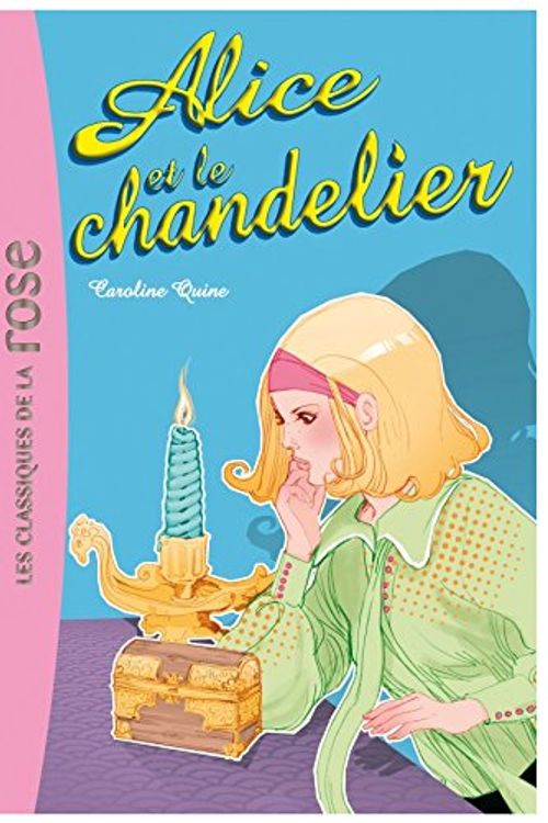 Cover Art for 9782012011441, ALICE ET LE CHANDELIER by Caroline Quine