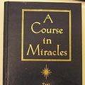 Cover Art for 9780140190885, A Course in Miracles: Text, Workbook for Students and Manual for Teachers by Foundation for Inner Peace