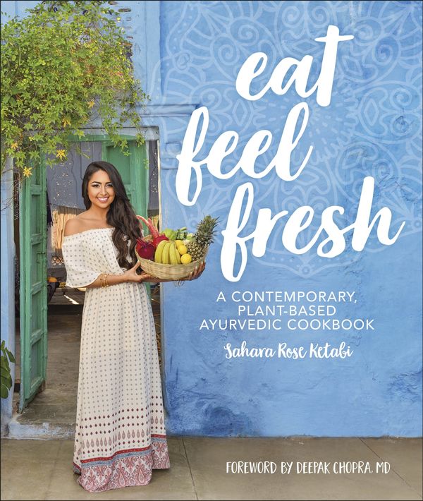 Cover Art for 9780241388419, Eat Feel Fresh by Sahara Rose Ketabi