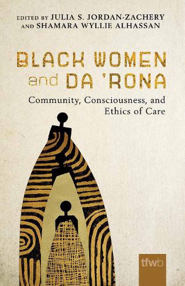 Cover Art for 9780816548538, Black Women and Da 'Rona by Julia S. Jordan-Zachery, Shamara Wyllie Alhassan