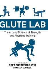 Cover Art for 9781628603460, The Glute Lab by Bret Contreras