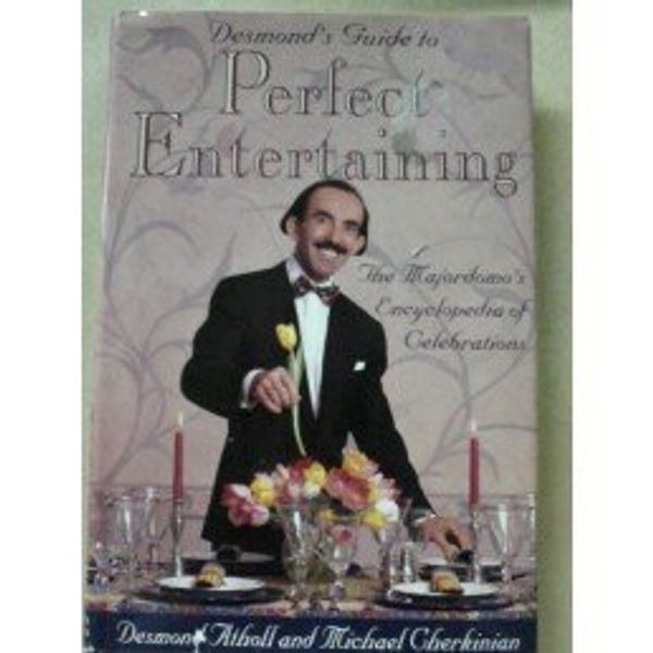 Cover Art for 9780312099213, Desmond's Guide to Perfect Entertaining by Desmond Atholl
