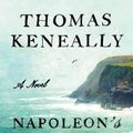 Cover Art for 9781501128431, Napoleon's Last Island by Thomas Keneally
