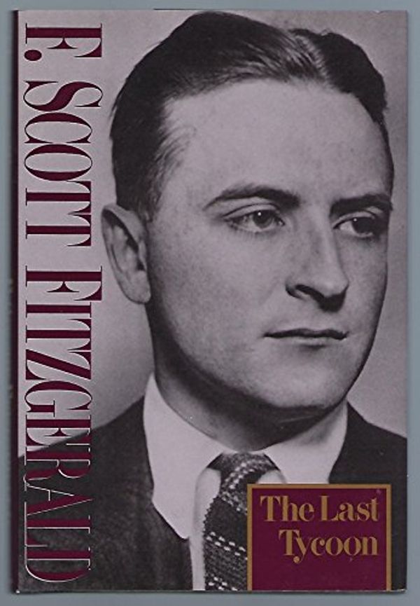 Cover Art for 9780684153117, Last Tycoon by F. Scott Fitzgerald