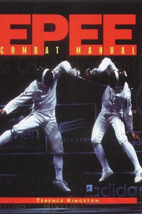 Cover Art for 9780954058906, EPEE: Combat Manual by Terence Kingston