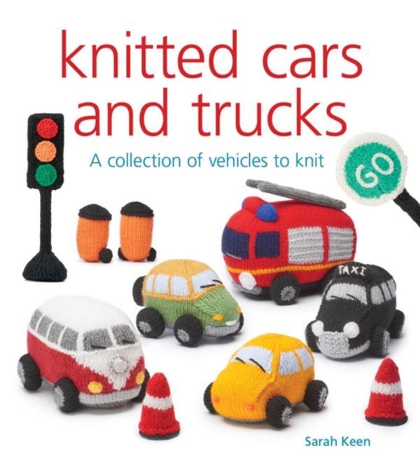 Cover Art for 9781784945381, Knitted Cars and Trucks: A Collection of Vehicles to Knit by Sarah Keen