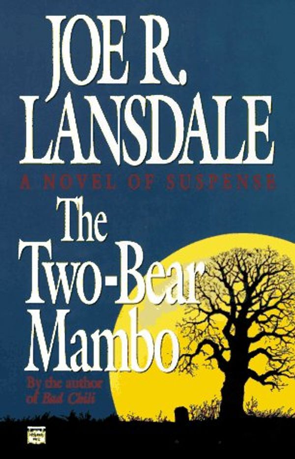 Cover Art for 9780446401883, The Two-Bear Mambo by Joe R. Lansdale