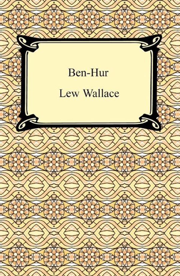 Cover Art for 9781596252301, Ben-Hur, A Tale of the Christ by Lew Wallace