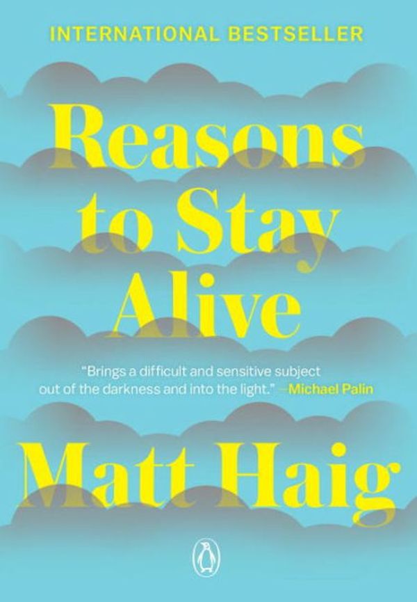 Cover Art for 9780143128731, Reasons to Stay Alive by Matt Haig