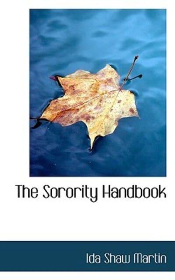 Cover Art for 9781103036547, The Sorority Handbook by Ida Shaw Martin