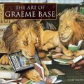 Cover Art for 9780810971431, The Art of Graeme Base by Julie Watts