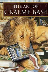 Cover Art for 9780810971431, The Art of Graeme Base by Julie Watts