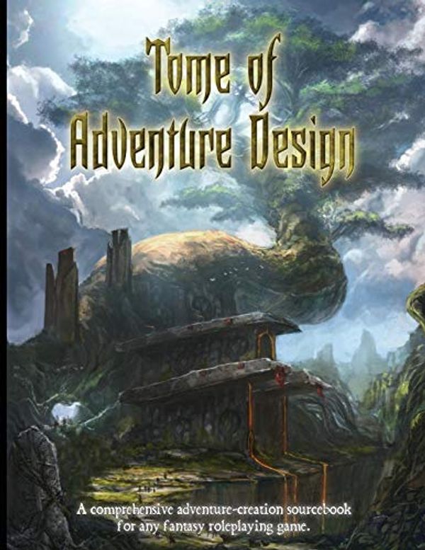 Cover Art for 9781943067367, Tome of Adventure Design by Matt J. Finch