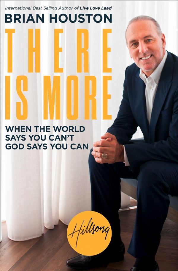 Cover Art for 9780008290405, There is MoreWhen the World Says You Can't, God Says You Can by Brian Houston
