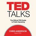 Cover Art for B01DTEBH82, TED Talks: The Official TED Guide to Public Speaking by Chris Anderson