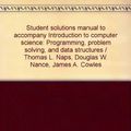 Cover Art for 9780314008824, Student solutions manual to accompany Introduction to computer science: Programming, problem solving, and data structures / Thomas L. Naps, Douglas W. Nance, James A. Cowles by Thomas L Naps
