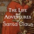 Cover Art for 9781517291280, The Life and Adventures of Santa Claus by L. Frank Baum