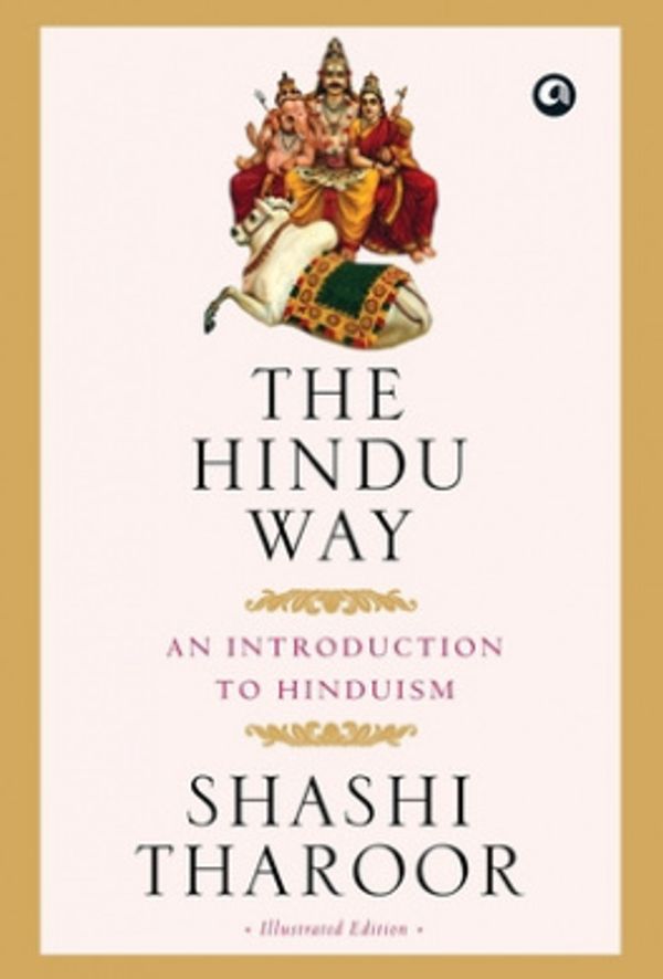 Cover Art for 9789388292856, The Hindu Way: An Introduction to Hinduism by Shashi Tharoor