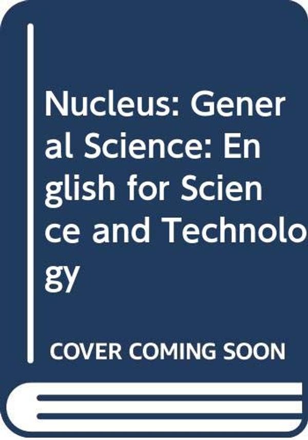 Cover Art for 9780582513006, Nucleus: English for Science and Technology (Nucleus) by Matthew Bates, T.d-. Evans