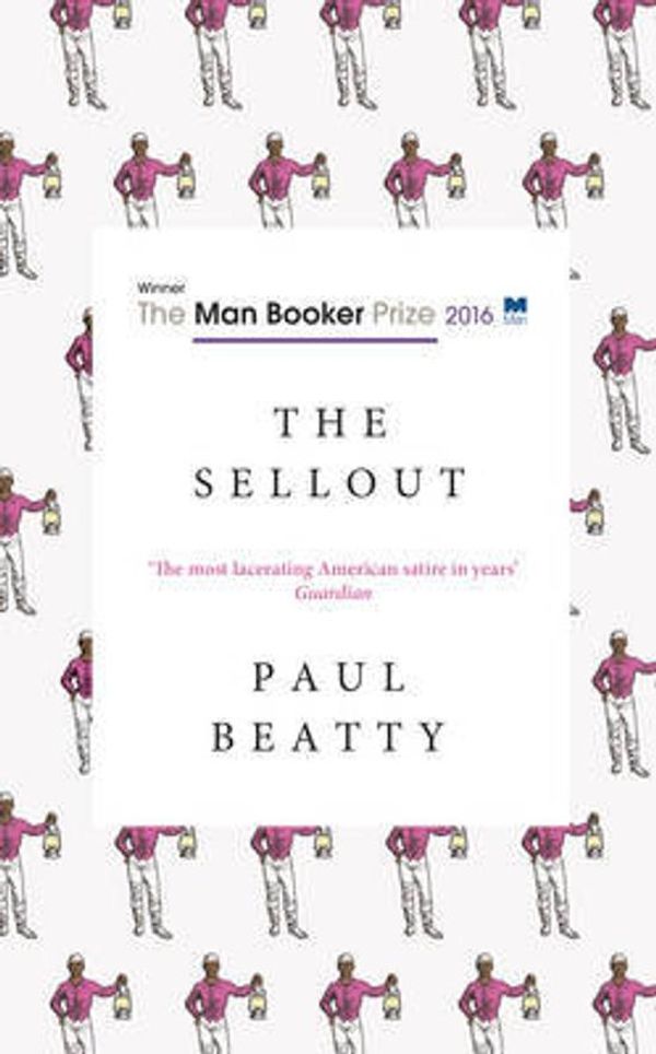 Cover Art for 9781786070159, The Sellout by Paul Beatty